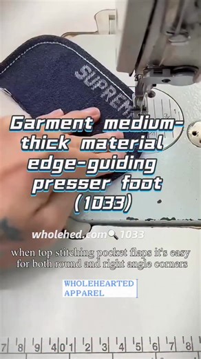 WHOLEHEARTED Sewing Tutorials & Tools on Instagram: "Garment medium-thick material edge-guiding presser foot (1033) #Wholeheartedapparel #Wholeheartedsewingtutorials #Wholeheartedsewing #Wewingtutorials #SewingPartsSupplier"