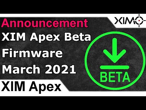 XIM Apex - Beta Firmware March 2021 Explanation Video