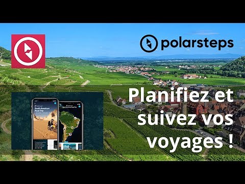 POLARSTEPS - Planifiez et suivez vos voyages de la meilleure manière !