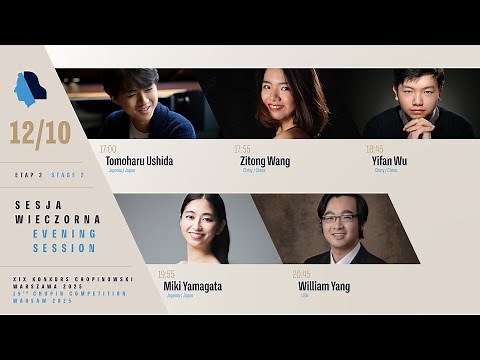 The 19th International Fryderyk Chopin Piano Competition (evening session), 12.10.2025
