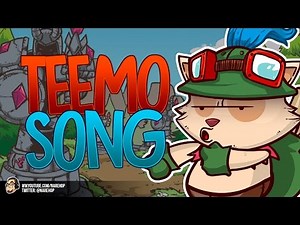 TEEMO Song - League of Legends