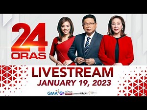 24 Oras Livestream: January 19, 2023 - Replay