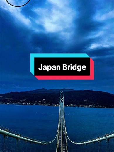 Exploring Japan's Longest Bridge: Akashi Kaikyō Bridge