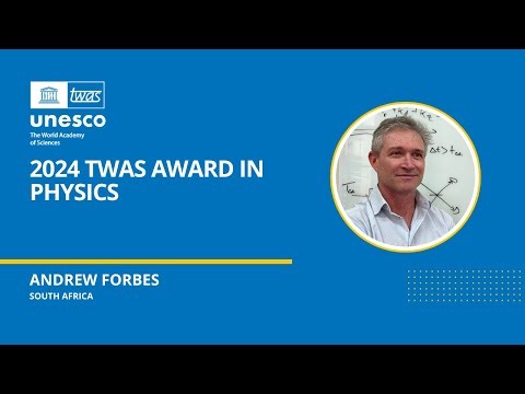 2024 TWAS Award in Physics: Andrew Forbes