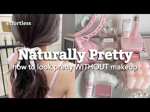 how to look pretty WITHOUT using makeup 🎀💌 ways to look pretty (easy step)