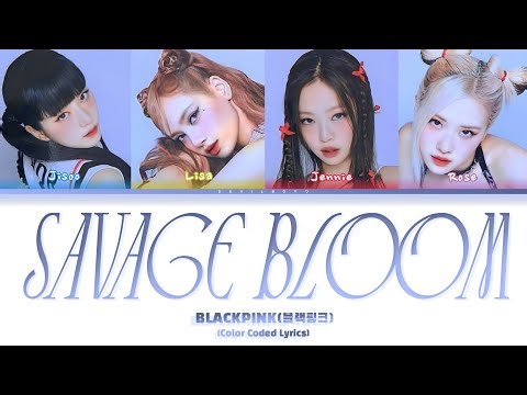 (AI Original) BLACKPINK - Savage Bloom ( Color Coded Lyrics )