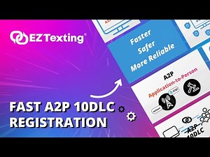 EZ Texting's Fast A2P 10DLC Registration