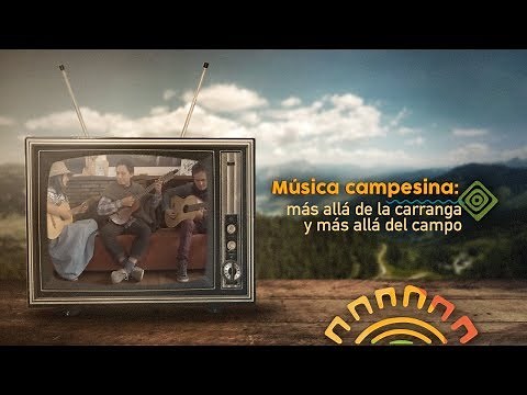 Música campesina: más allá de la carranga y más allá del campo | Somos Región