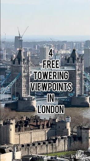 4 FREE TOWERING VIEWPOINTS IN LONDON