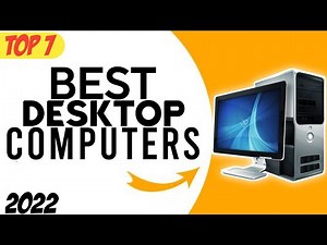 Top 7 Best Desktop Computers [2022]