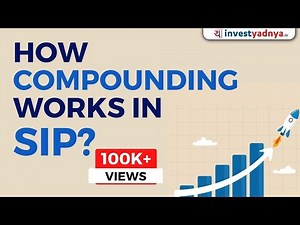 How compounding works in SIP? | Understanding compounding in Mutual Funds| Yadnya Investment
