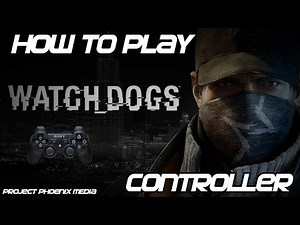 [How To] Play Watch Dogs (PC) With PC or PS2 USB Controller Tutorial