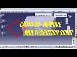 REMOVE MULTISECTION SOLID IN CATIA