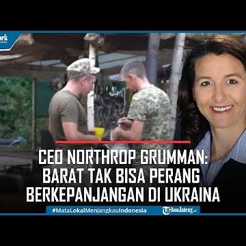 CEO Northrop Grumman Kathy Warden: Barat Tak Bisa Perang Berkepanjangan di Ukraina
