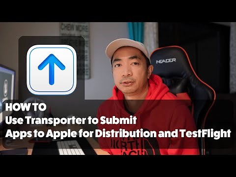 How to Use Transporter to Submit Apps to Apple for Distribution and TestFlight
