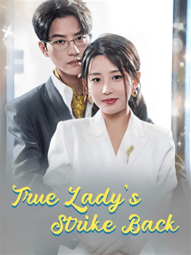 True Lady's Strike Back-11💥Watch the full episode. 👉Download the SnackShort app and search for [826317] to watch online✅#826317 #SnackShort