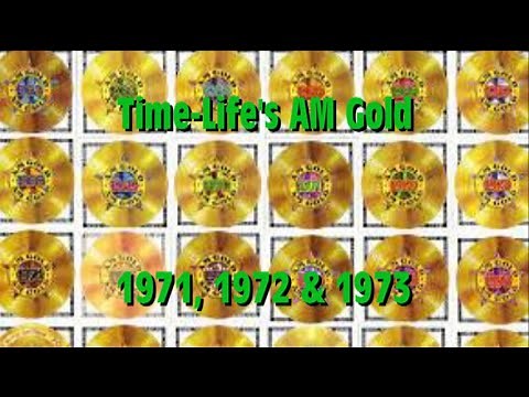 Time Life's AM Gold 1971, 1972 & 1973