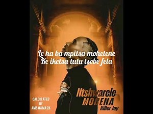 Ntshwarele Morena lyrics_-_ Killer Joy