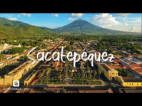 Conoce el departamento de Sacatepéquez - Explora Guatemala - Guatemala.com