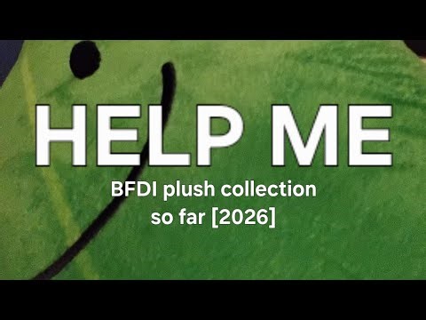 BFDI plush collection so far [2026]
