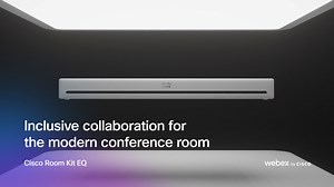 Inclusive collaboration for the modern conference room | Cisco Room Kit EQ  - Cisco Video Portal