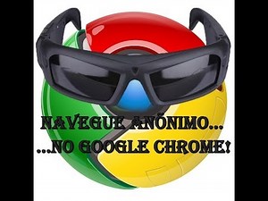 Como Navegar Anônimo no Google Chrome!(Navegação Privada)