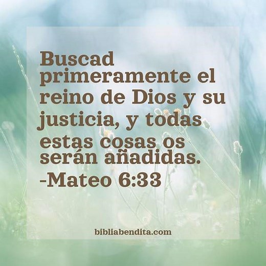 Explicación Mateo 6:33. 'Buscad primeramente el reino de Dios y su justicia, y todas estas cosas os serán añadidas.' - BibliaBendita