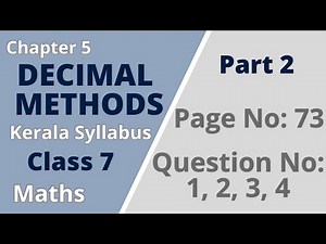 Class 7 | Maths | Chapter 5| Decimal Methods |Page No 73;Question No:1,2,3,4 |KeralaSyllabus |Part 2