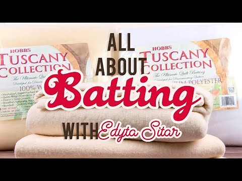 All About Batting with Edyta Sitar of Laundry Basket Quilts | Fat Quarter Shop
