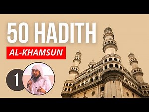 Explanation of 50 Hadith (Al-Khamsun): Lesson 1 | Shaykh Abu Ubayd