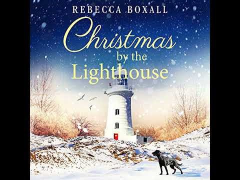 Christmas by the Lighthouse by Rebecca Boxall | Full Audiobook