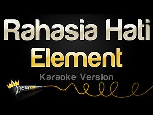 Element - Rahasia Hati (Karaoke Version)