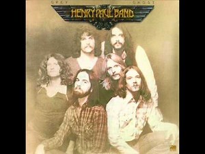 Henry Paul Band - I Don't Need You No More - Crossfire - Wood Wind - Grey Ghost (1979)