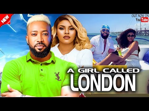 A GIRL CALLED LONDON - FREDERICK LEONARD, SARIAN MARTIN, ISOKEN IGBINIGIE Latest Nigerian Movies