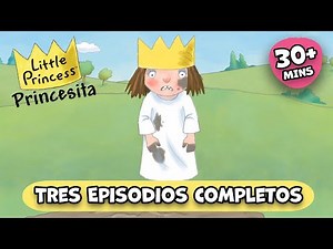 NO ME GUSTAN LOS GUSANOS 🪱 Y OTRAS ✨ PRINCESITA 👑 TEMPORADA 1 | COMPILACIÓN DE EPISODIOS