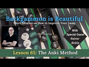 Backgammon: The Anki Method (Lesson 65) - with Rainer Birkle