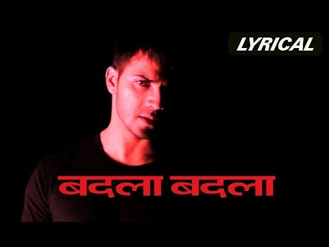 Badla Badla (Lyrical Song) | Badlapur | Varun Dhawan, Yami Gautam & Nawazuddin Siddiqui