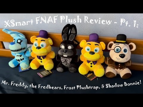 XSmart FNAF Plush Unboxings [1] - Mr. Freddy, the Fredbears, Frost Plushtrap, & Shadow Bonnie!