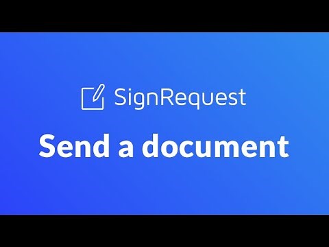 How to send a document with SignRequest | Digitally Sign documents with our e-signature tool