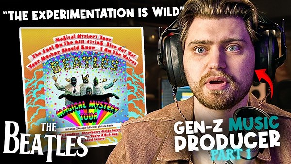 Gen Z producer reacts to Magical Mystery Tour every Beatles album part 9 1/2