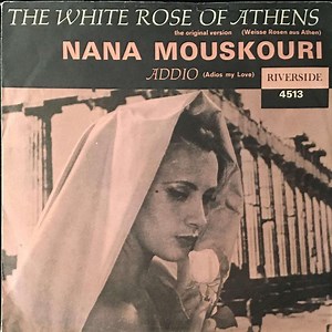Nana Mouskouri - The White Rose Of Athens / Addio (Adios My Love)