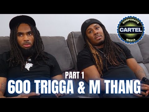 600Trigga & M Thang: Ties w/O'Block & Front Street| Life in the trenches growing up compared to now!