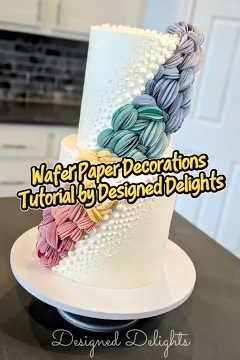 Modern Wafer Paper Cake Decorations tutorial for wedding cake designs