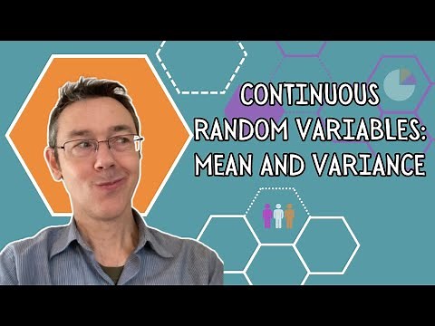 The Mean, Variance & Standard Deviation of Continuous Random Variables