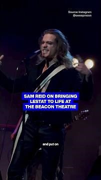 Sam Reid on bringing Lestat to life at the Beacon Theatre 🎭