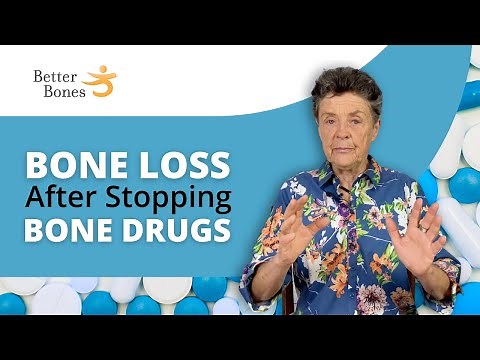 BONE LOSS After Stopping BONE DRUGS