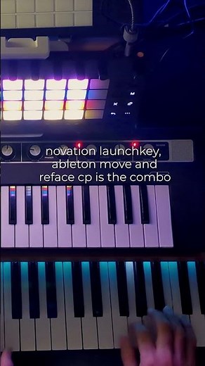Reface cp + novation launchkey + ableton move