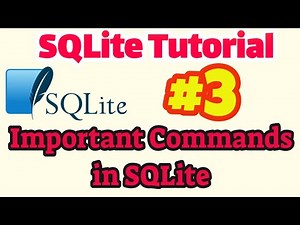 SQLite Tutorial #3: Important Commands of SQLite