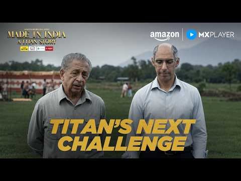 Titan’s First Factory | Made In India: A Titan Story | Amazon MX Player | Watch for FREE
