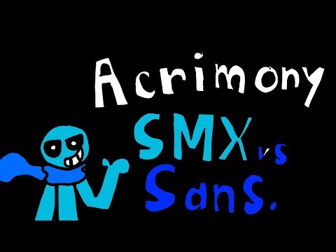 Acrimony Phase 3 SMX vs SANS
